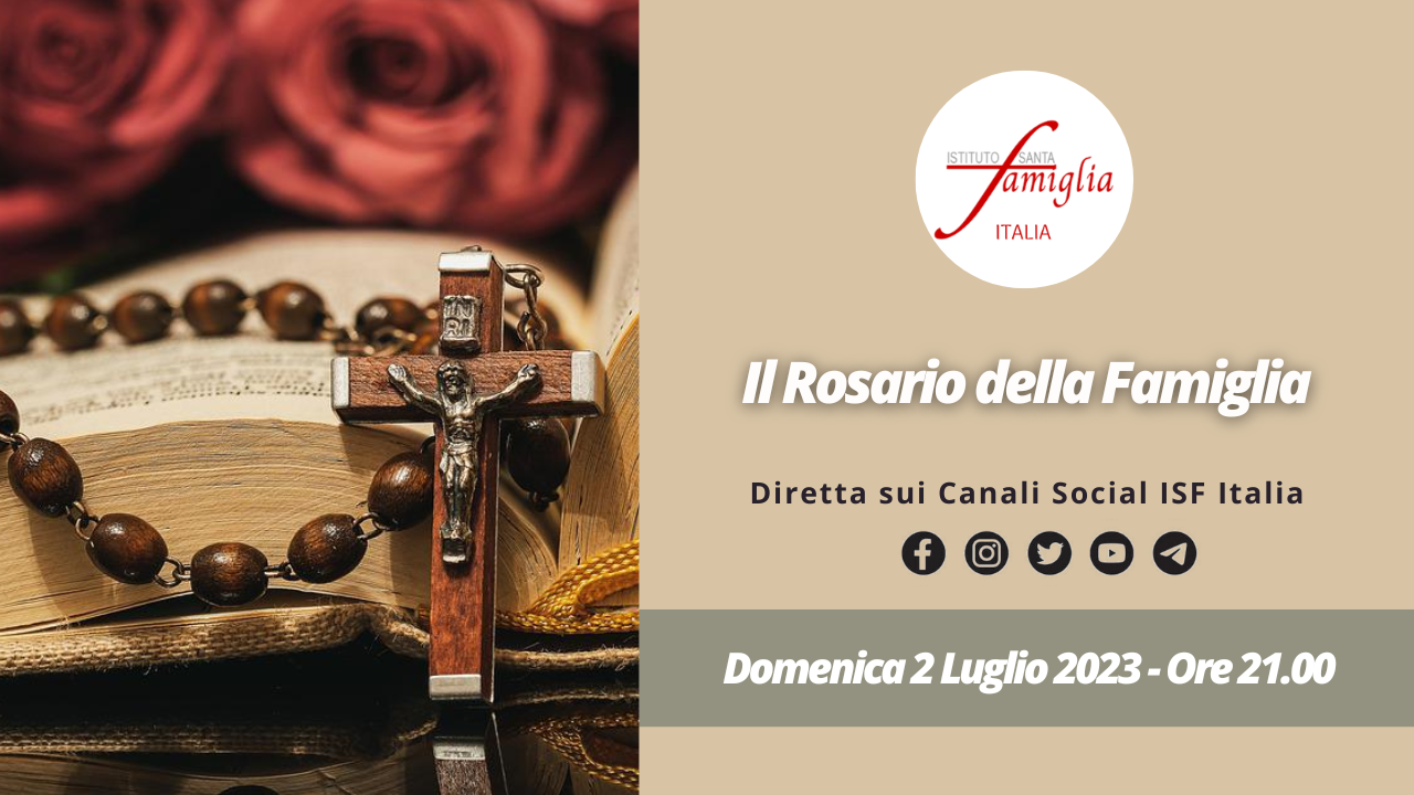 Il Rosario della Famiglia – Domenica 2 Luglio 2023