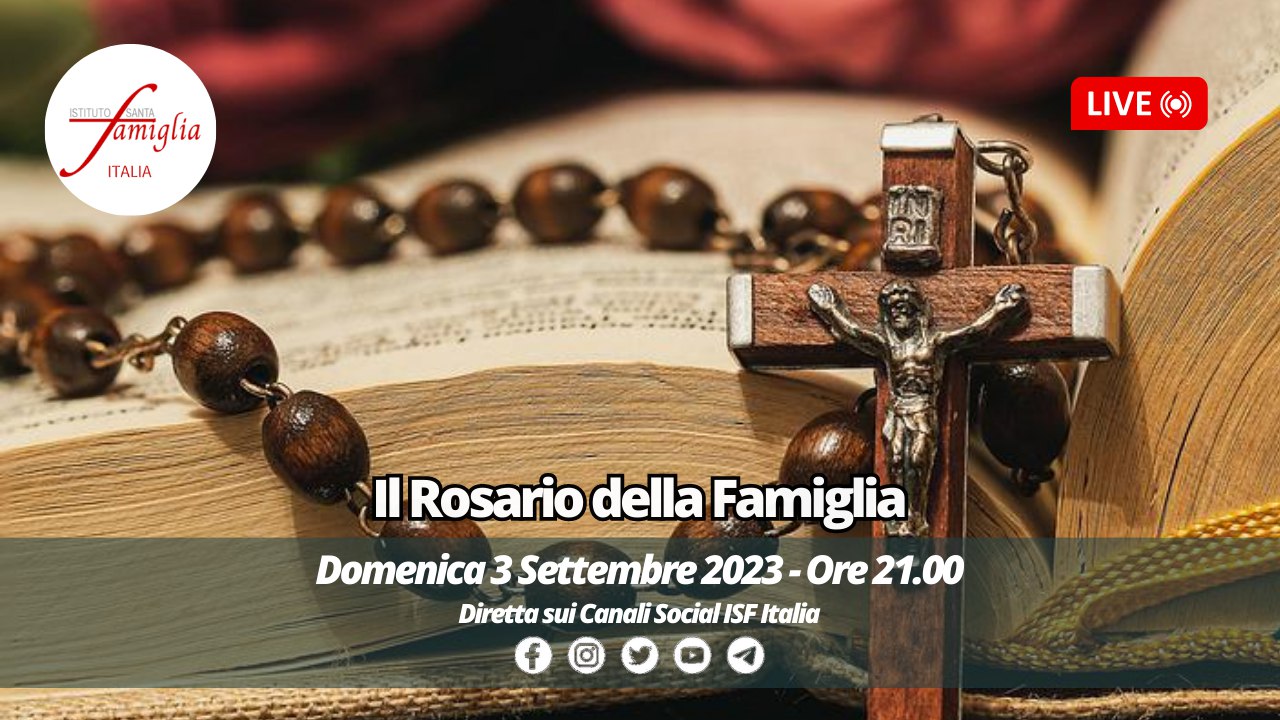 Il Rosario della famiglia – Domenica 3 Settembre 2023