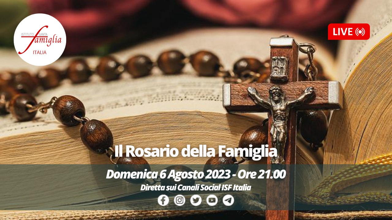 Il Rosario della famiglia – Domenica 6 Agosto 2023