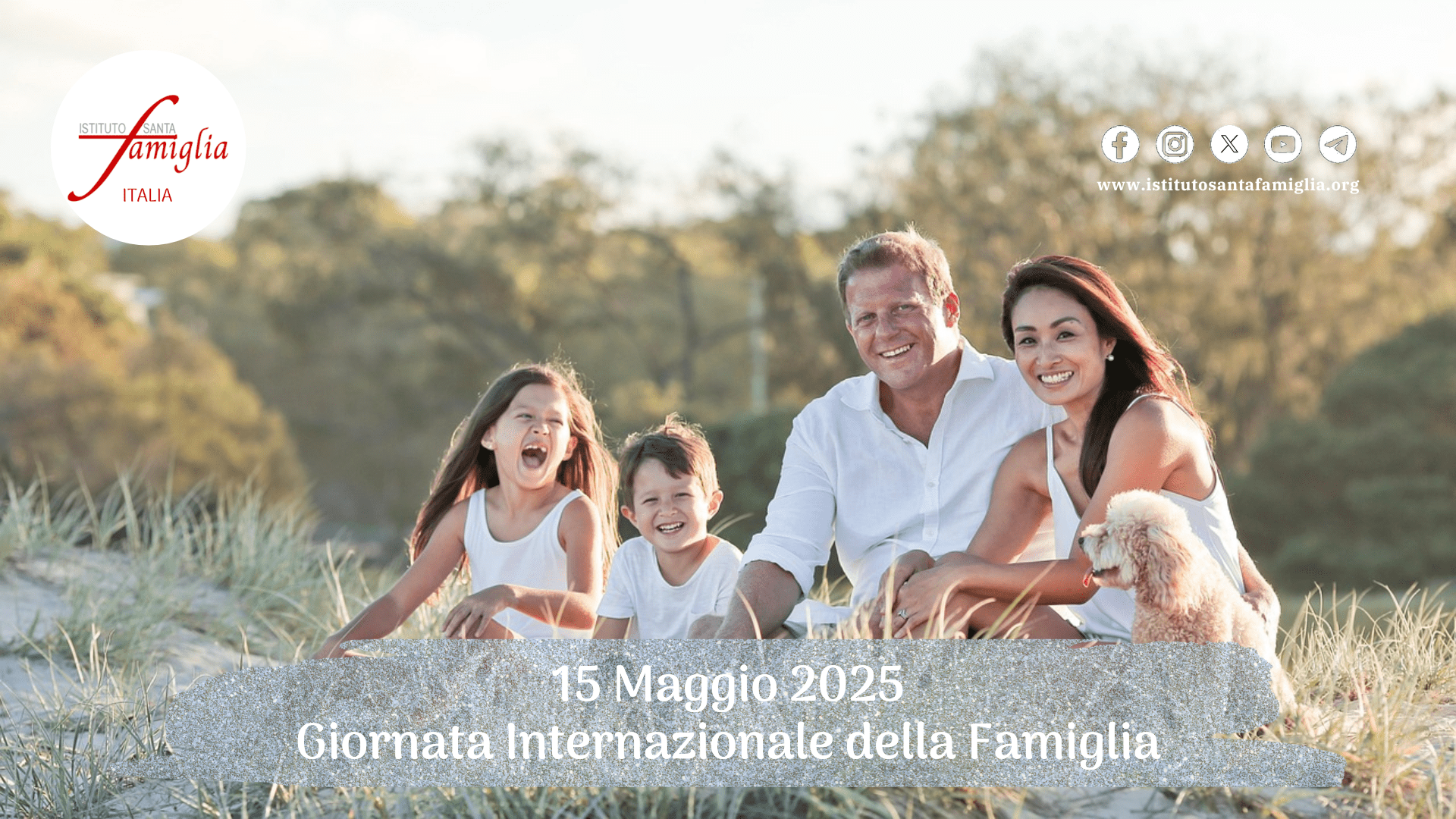 Famiglia, culla di speranza: il messaggio dell’Istituto Santa Famiglia nella Giornata Internazionale della Famiglia 2025