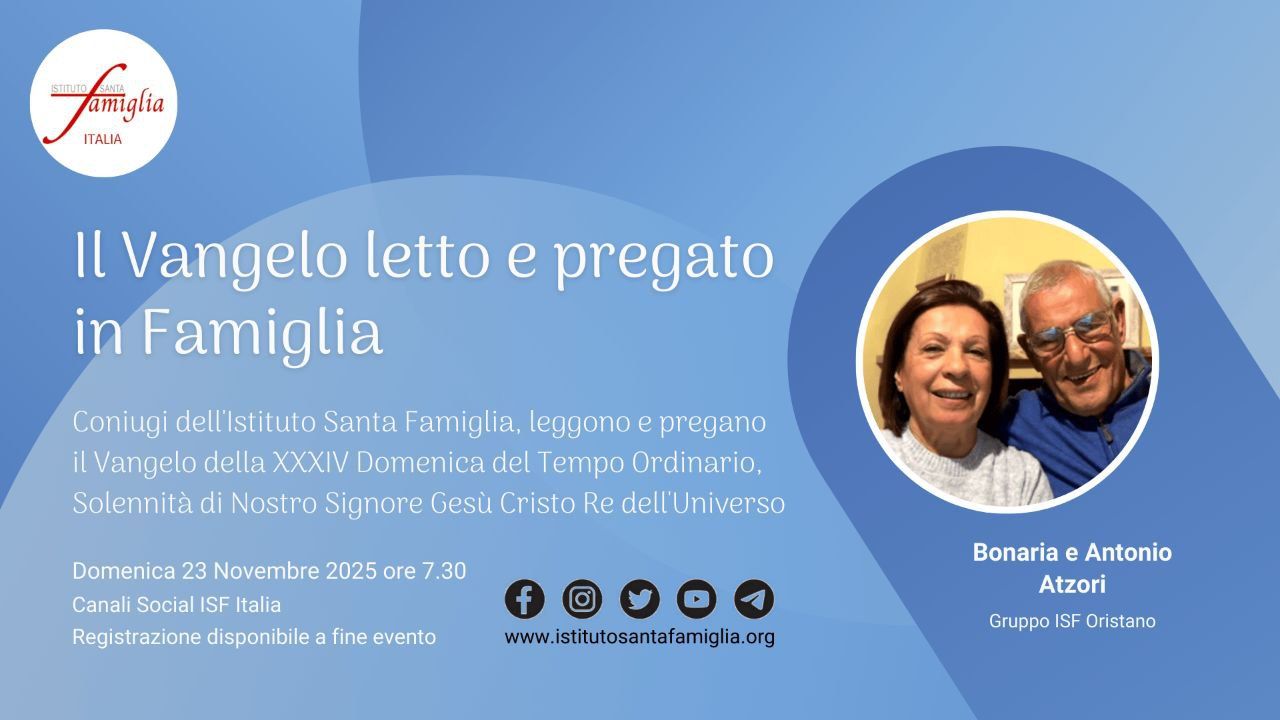 Il Vangelo letto e pregato in Famiglia – XXXIV Domenica del Tempo Ordinario, Solennità di Nostro Signore Gesù Cristo Re dell’Universo, 23 Novembre 2025
