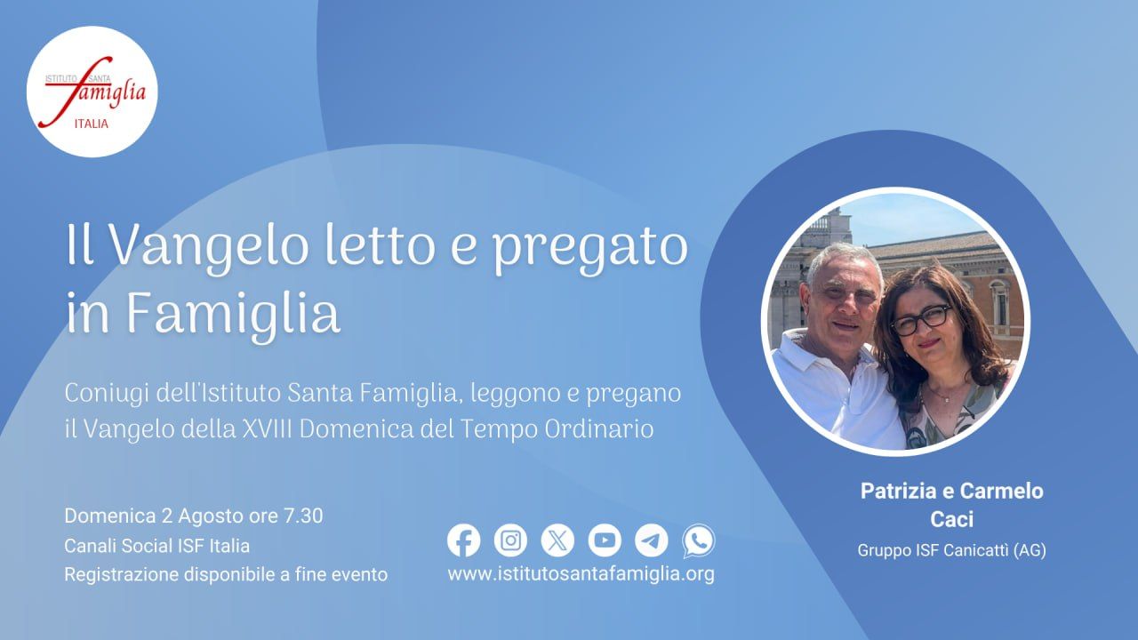 Il Vangelo letto e pregato in Famiglia – XVII Domenica del Tempo Ordinario, 2 Agosto 2026