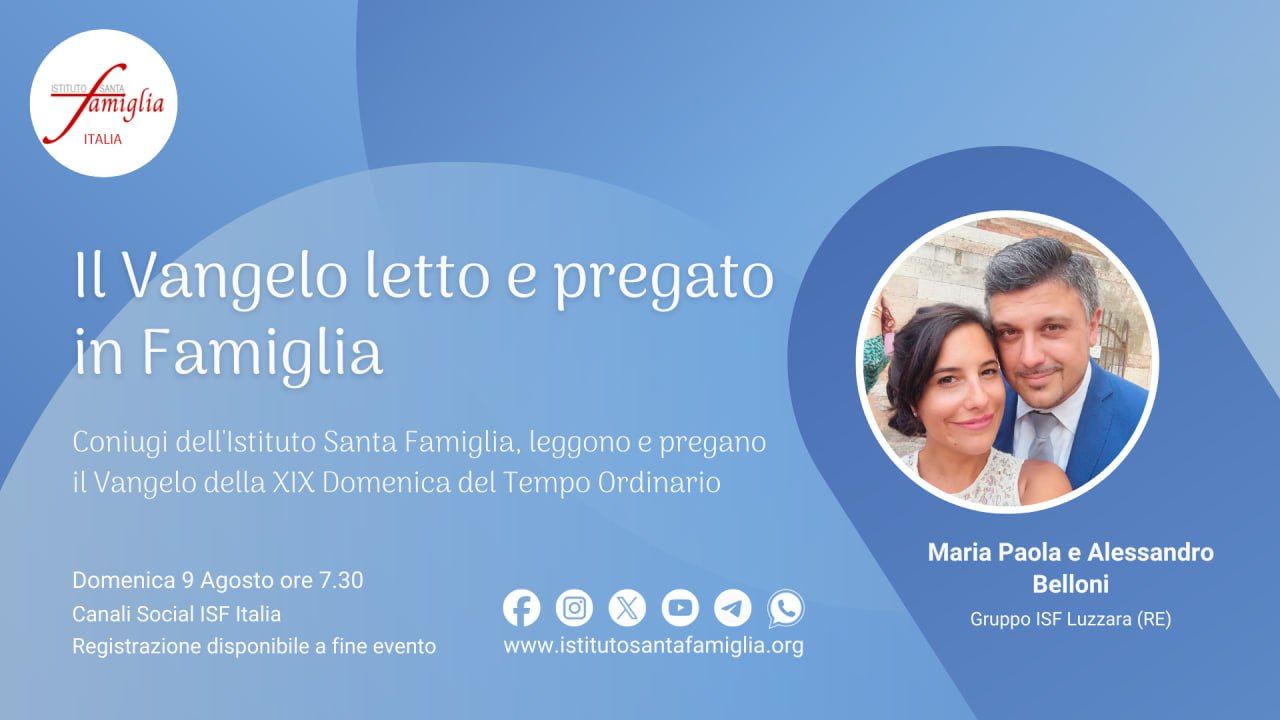 Il Vangelo letto e pregato in Famiglia – XIX Domenica del Tempo Ordinario, 9 Agosto 2026